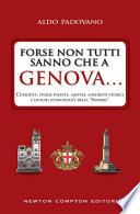 Forse non tutti sanno che a Genova...