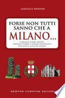 Forse non tutti sanno che a Milano...