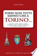 Forse non tutti sanno che a Torino...