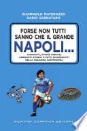 Forse non tutti sanno che il grande Napoli...
