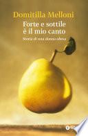 Forte e sottile è il mio canto