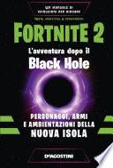 Fortnite 2. L’avventura dopo il Black Hole