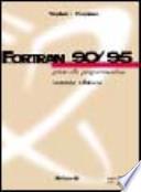 Fortran 90/95. Guida alla programmazione