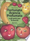 Fortunata Arancia Profumata e gli amici per la buccia