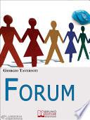 Forum. Come Creare una Community di Successo. (Ebook Italiano - Anteprima Gratis)