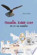 Fossalta. Estate 1249. Un re e un contadino