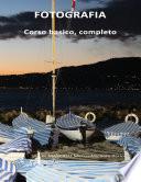 Fotografia. Corso basico completo