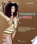 Fotografia di moda. Una raccolta completa delle migliori pose fotografiche per aspiranti fotografi e professionisti