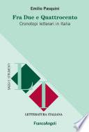 Fra due e quattrocento. Cronotopi letterari in Italia
