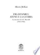 Fra Istanbul, Atene e la guerra