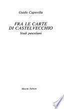 Fra le carte di Castelvecchio