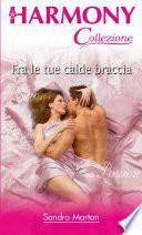Fra le tue calde braccia