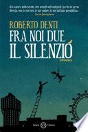 Fra noi due il silenzio