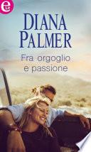 Fra orgoglio e passione (eLit)