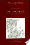 Fra terra e acqua. L’azienda risicola di una famiglia veneziana nel delta del Po, vol. II