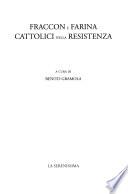 Fraccon e Farina cattolici nella Resistenza