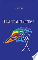 Fragile all'emozione