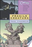 Fragile creatura. Concrete