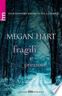 Fragili e preziose