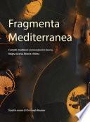 Fragmenta Mediterranea - Contatti, tradizioni e innovazioni in Grecia, Magna Grecia, Etruria e Roma