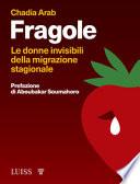 Fragole. Le donne invisibili della migrazione stagionale