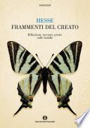 Frammenti del creato. Riflessioni, racconti, poesie sulle farfalle