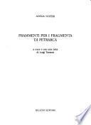 Frammenti per i Fragmenta di Petrarca