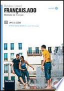 Français.ado. Méthode de français. Livre de l'élève-Apprentissage individuel. Con CD Audio formato MP3. Per le Scuole superiori