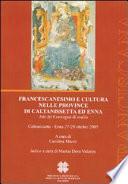 Francescanesimo e cultura nelle province di Caltanissetta ed Enna