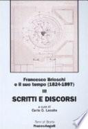Francesco Brioschi e il suo tempo (1824-1897).: Scritti e discorsi