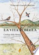 Francesco Gnecchi Ruscone. La vita è bella. Catalogo della mostra. Ediz. illustrata