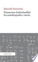Francesco Guicciardini fra autobiografia e storia