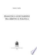 Francesco Guicciardini tra diritto e politica