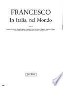 Francesco in Italia, nel Mondo