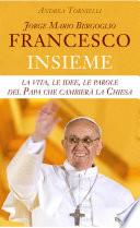 Francesco. Jorge Mario Bergoglio