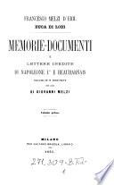 Francesco Melzi d'Eril duca di Lodi memorie-documenti e lettere inedite di Napoleone 1. e Beauharnais
