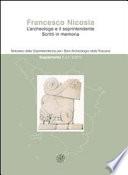 Francesco Nicosia. L'archeologo e il soprintendente. Scritti in memoria. Notiziario della Soprintendenza per i Beni Archeologici della Toscana. Supplemento 1 al n. 8/2012