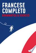 Francese completo. Grammatica & Esercizi