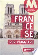 Francese per viaggiare. Manuale di conversazione