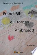 Franci Bibi e il Torneo Ambrosotti