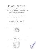 Francia ed Italia ossia I manoscritti francesi delle nostre biblioteche
