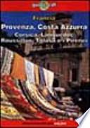 Francia. Provenza, Costa Azzurra, Corsica, Languedoc, Roussillon, Tolosa, Pirenei