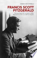 Francis Scott Fitzgerald. Antropologia del successo e della depressione alla luce dell'era liquida