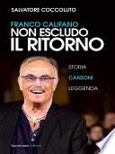 Franco Califano. Non escludo il ritorno