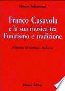 Franco Casavola e la sua musica tra futurismo e tradizione