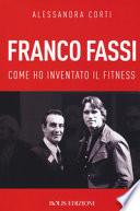 Franco Fassi. Come ho inventato il fitness