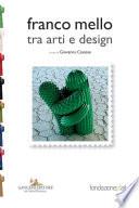 Franco Mello tra arti e design