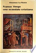 Franco Verga, uno scandalo cristiano