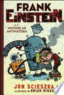 Frank Einstein e il motore ad antimateria