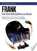 FranK Una Storia Metropolitana con Musica